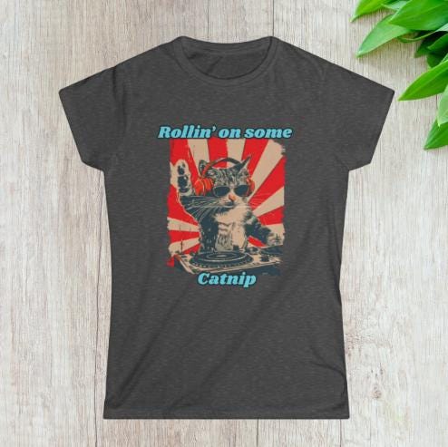 Cat Lover Tee - Rollin' on Some Catnip, Cute Cat Shirt, Fun Gift for Cat Owners, Animal Lover Apparel, Cool Summer Top