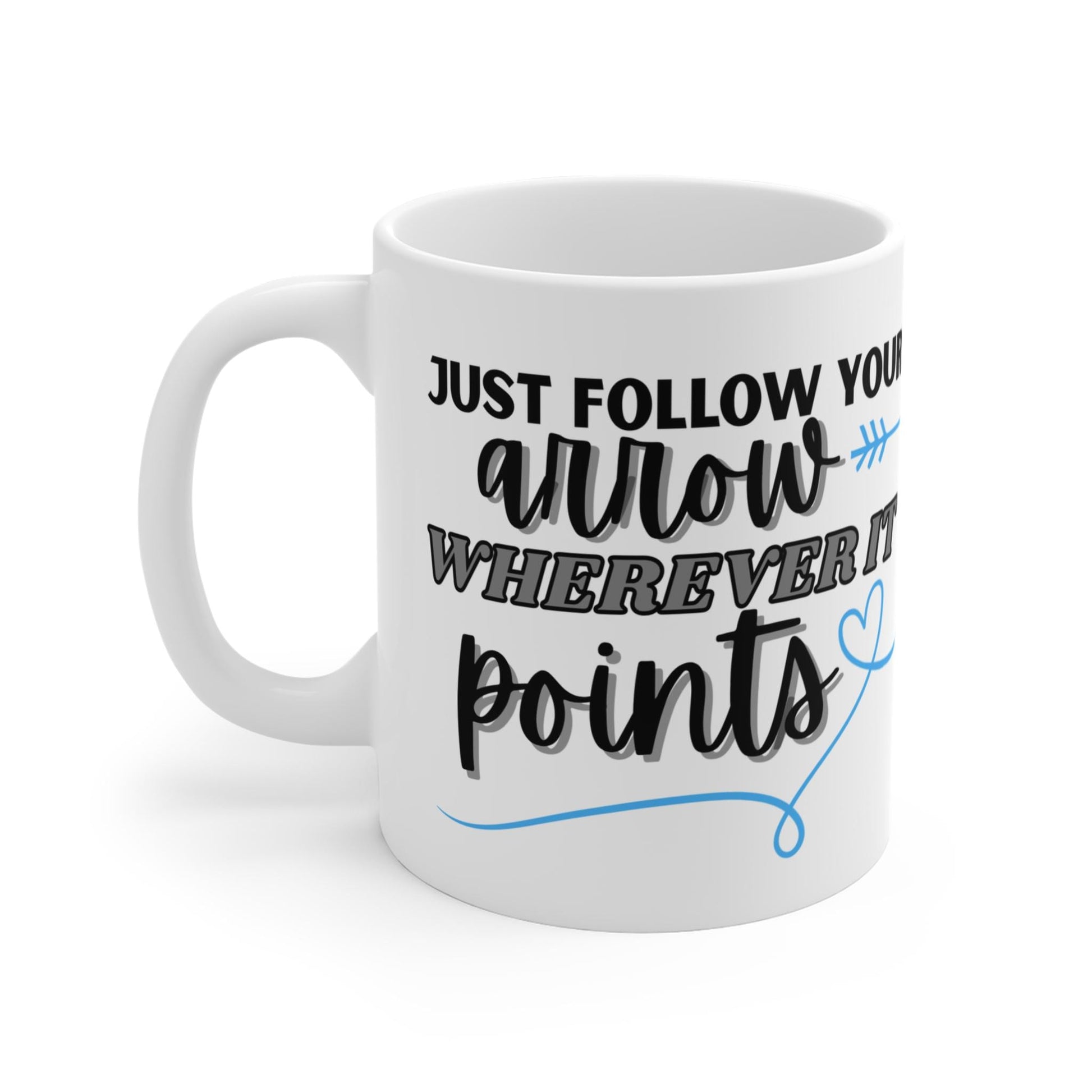 Inspirational Arrow Mug, Follow Your Arrow Wherever It Points Coffee Cup, Daily Affirmations, Motivational Quote, Positive Energy Mug, Gift